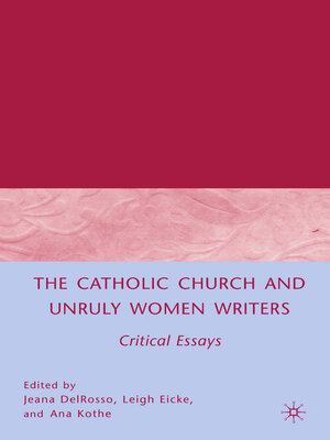 cover image of The Catholic Church and Unruly Women Writers